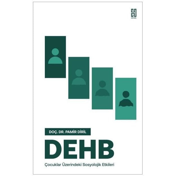 DEHB - Çocuklar Üzerindeki Sosyolojik Etkileri | Historia (İnce Kapak)