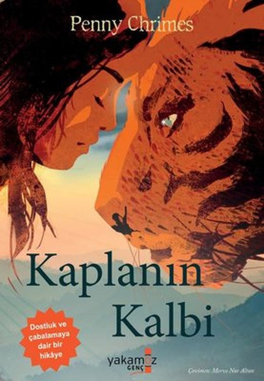 Kaplanın Kalbi - Dostluk ve Çabalamaya Dair Bir Hikaye | Yakamoz Yayınları (İnce Kapak )