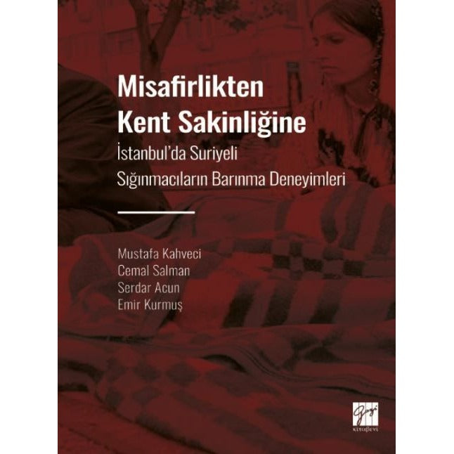 Misafirlikten Kent Sakinliğine | Gazi Kitabevi (Ciltsiz)