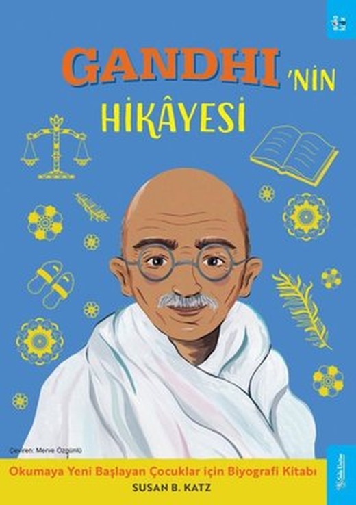 Gandhi'nin Hikayesi - Okumaya Başlayan Çocuklar için Biyografi Kitabı | Sola Kidz