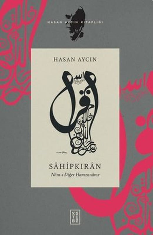 Sahipkıran - Nam-ı Diğer Hamzaname | Ketebe