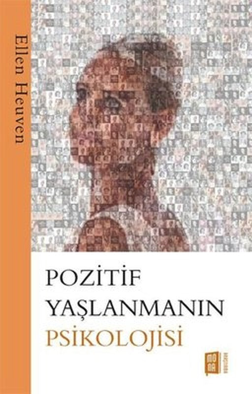 Pozitif Yaşlanmanın Psikolojisi | Mona Yayınları