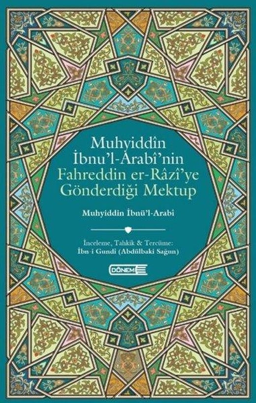 Muhyiddin İbnü'l - Arabi'nin Fahreddin er-Razi'ye Gönderdiği Mektup | Dönem (İnce Kapak)