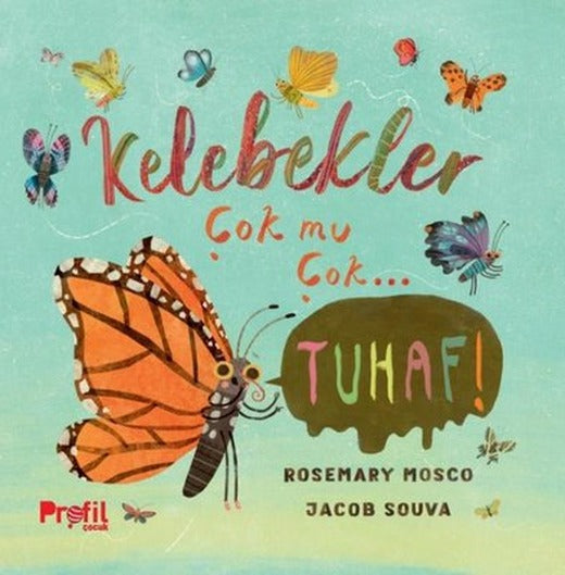 Kelebekler Çok mu Çok Tuhaf! | Profil Çocuk