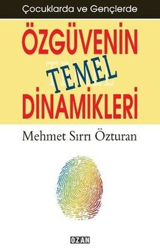 Çocuklarda ve Gençlerde Özgüvenin Temel Dinamikleri | Ozan Yayıncılık