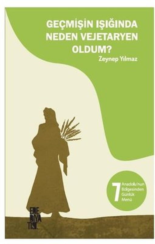Geçmişin Işığında Neden Vejetaryen Oldum? | Edebiyatist Yayınları