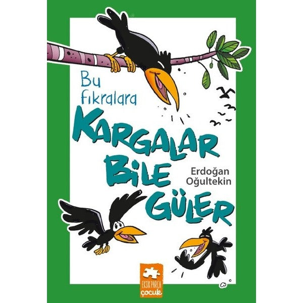 Bu Fıkralara Kargalar Bile Güler | Eksik Parça Yayınları (Ciltsiz)