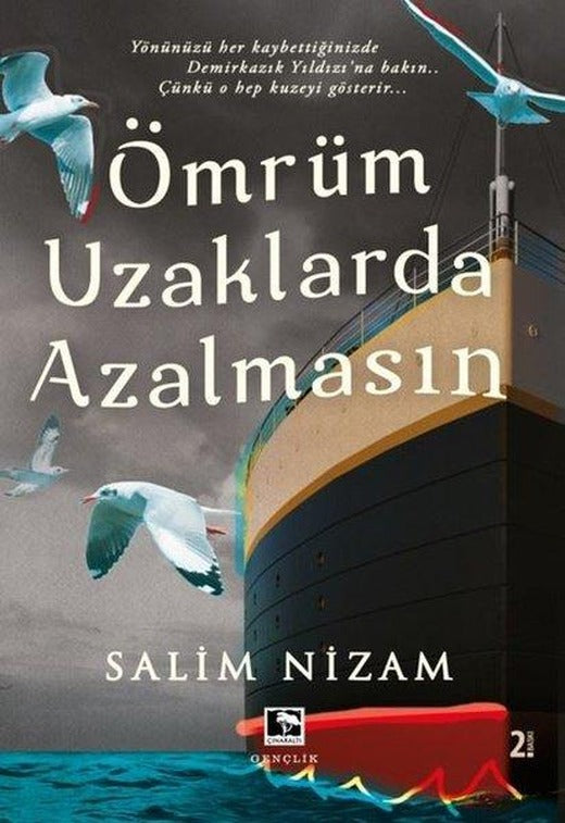 Ömrüm Uzaklarda Azalmasın | Çınaraltı Yayınları (İnce Kapak)