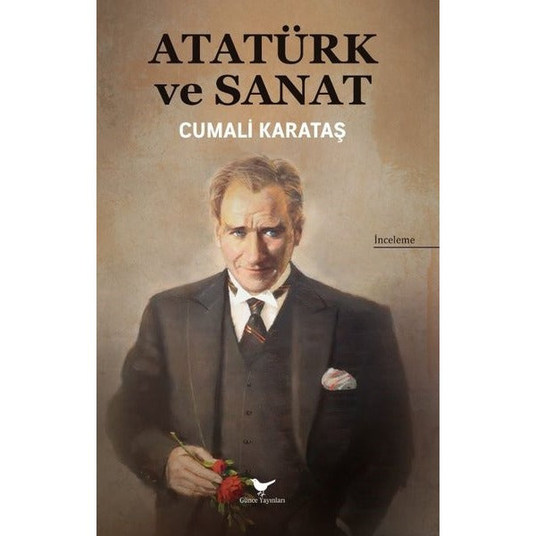 Atatürk ve Sanat | Günce Yayınları