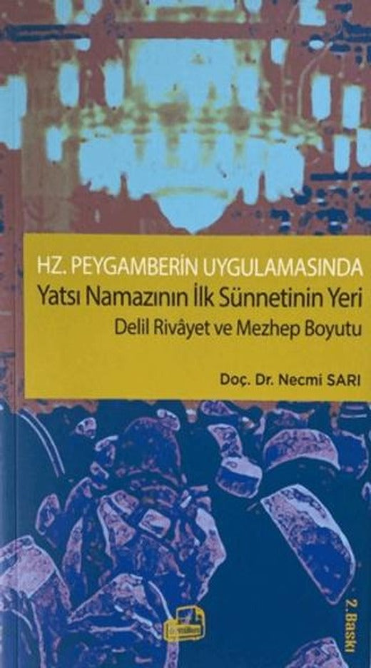 Hz. Peygamberin Uygulamasında Yatsı Namazının İlk Sünnetinin Yeri
