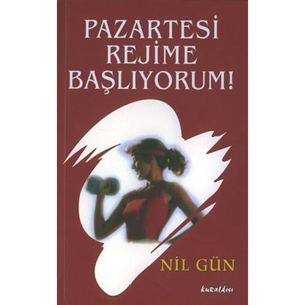 Pazartesi Rejime Başlıyorum! | Kuraldışı Yayınları (İnce Kapak)
