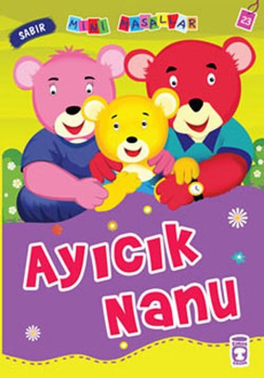 Mini Masallar Ayıcık Nanu | Timaş Çocuk (İnce Kapak)