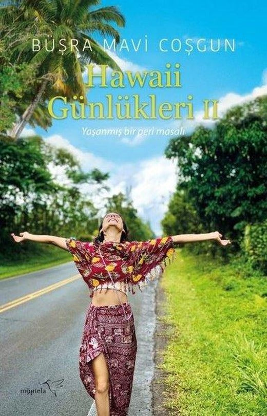 Hawaii Günlükleri 2 - Yaşanmış Bir Peri Masalı | Müptela Yayınları (İnce Kapak)