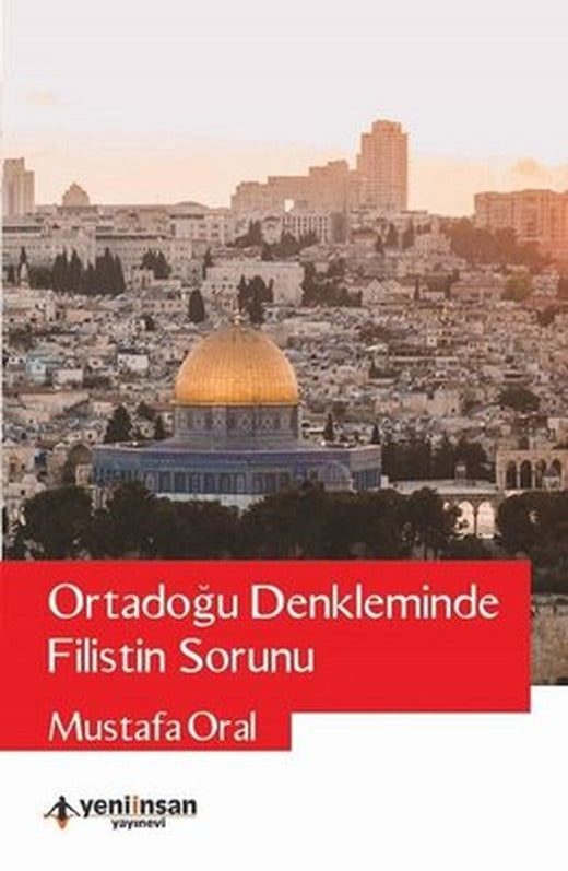Ortadoğu Denkleminde Filistin Sorunu | Yeni İnsan Yayınevi