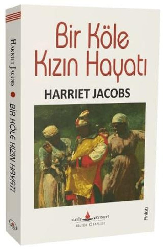 Bir Köle Kızın Hayatı | Katip Yayınları (Ciltsiz)