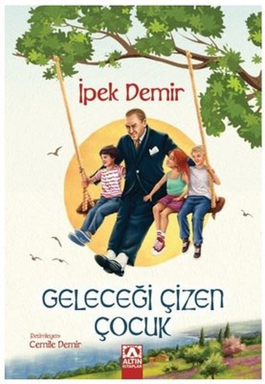 Geleceği Çizen Çocuk | Altın Kitaplar (İnce Kapak)