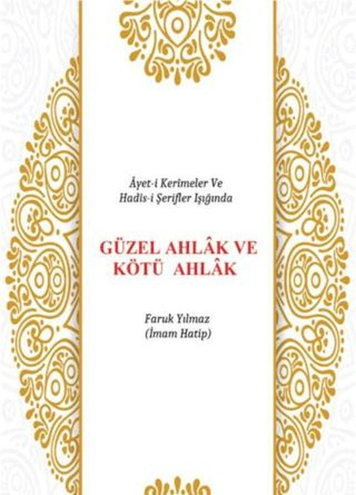 Güzel Ahlak ve Kötü Ahlak