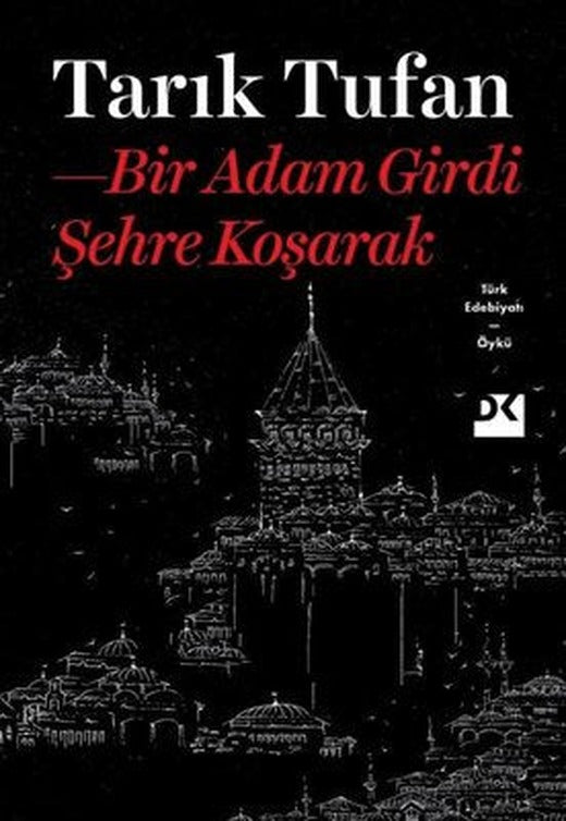 Bir Adam Girdi Şehre Koşarak | Doğan Kitap