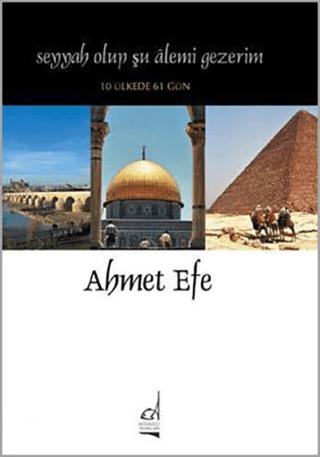 Seyyah Olup Şu Alemi Gezerim