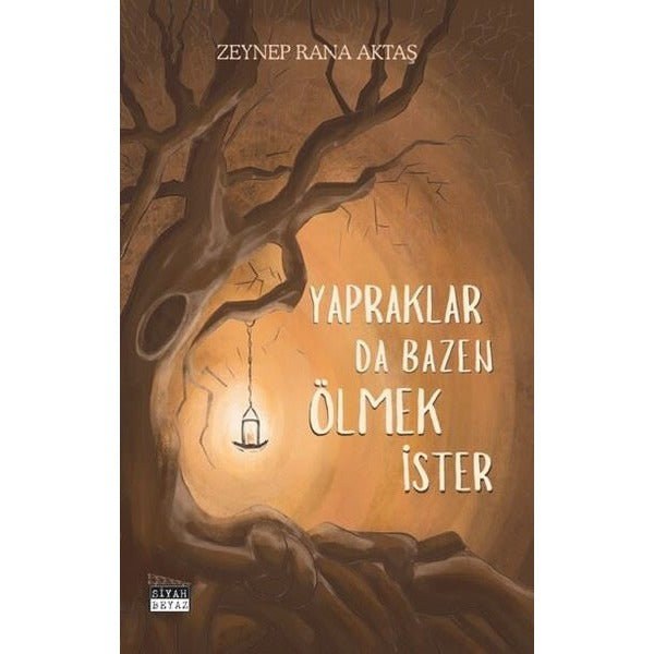 Yapraklar Da Bazen Ölmek İster