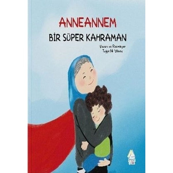 Anneannem Bir Süper Kahraman | Mahlas Çocuk (İnce Kapak)