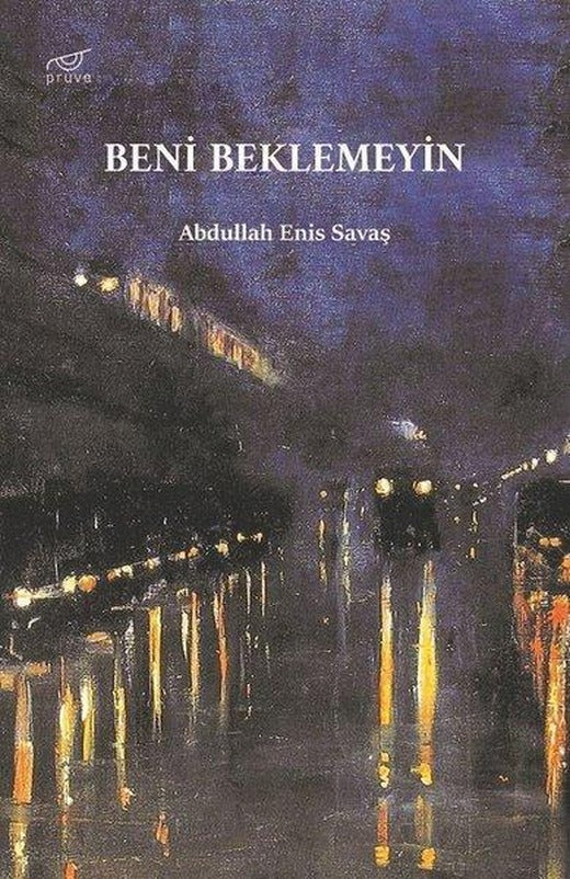 Beni Beklemeyin | Pruva (İnce Kapak)