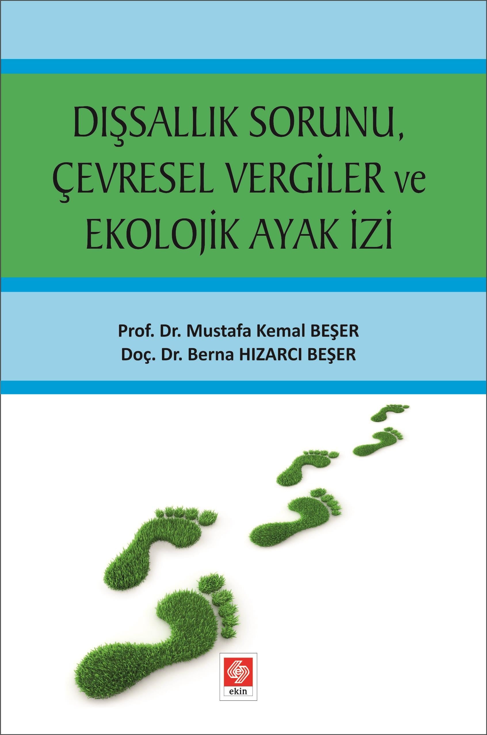 Dışsallık Sorunu Çevresel Vergiler ve Ekolojik Ayak İzi | Ekin Basım Yayın (Ciltsiz)