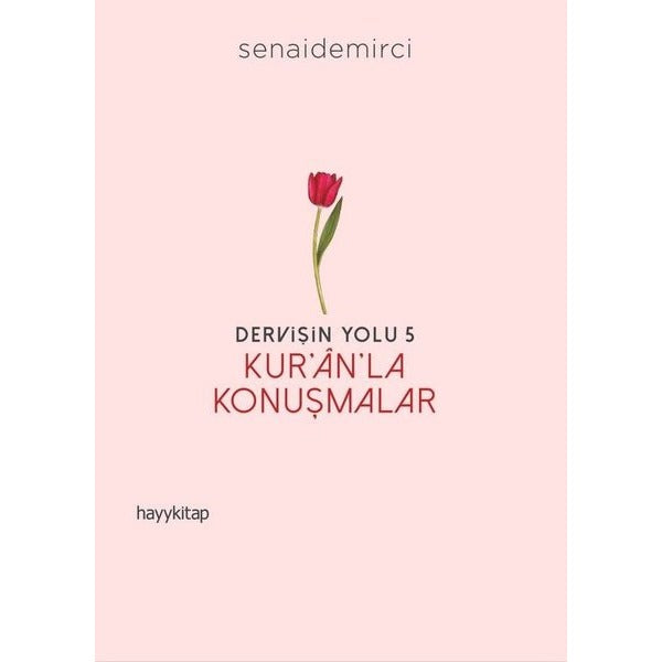Dervişin Yolu 5 - Kur'an'la Konuşmalar | Hayykitap (İnce Kapak)