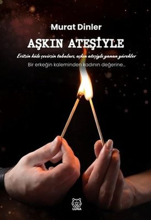 Aşkın Ateşiyle | Luna Yayınları