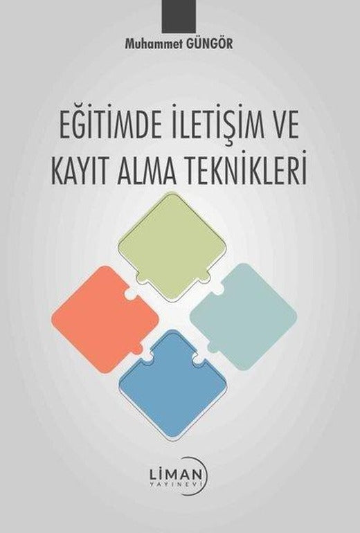 Eğitimde İletişim ve Kayıt Alma Teknikleri | Liman Yayınevi (İnce Kapak)