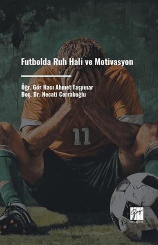 Futbolda Ruh Hali Ve Motivasyon | Gazi Kitabevi (Ciltsiz)