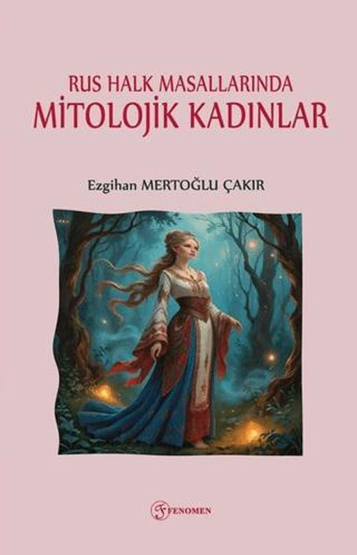 Rus Halk Masallarında Mitolojik Kadınlar | Fenomen Yayıncılık (Ciltsiz)