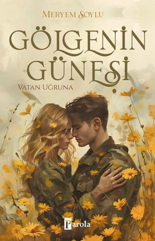 Gölgenin Güneşi 2 - Vatan Uğruna | Parola Yayınları