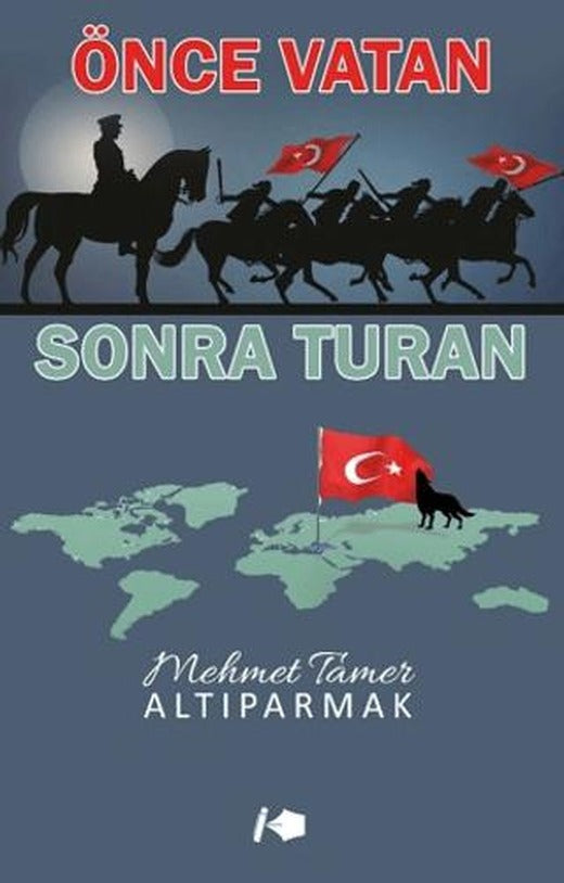 Önce Vatan Sonra Turan | Kalemşor Yayınları (Ciltsiz)