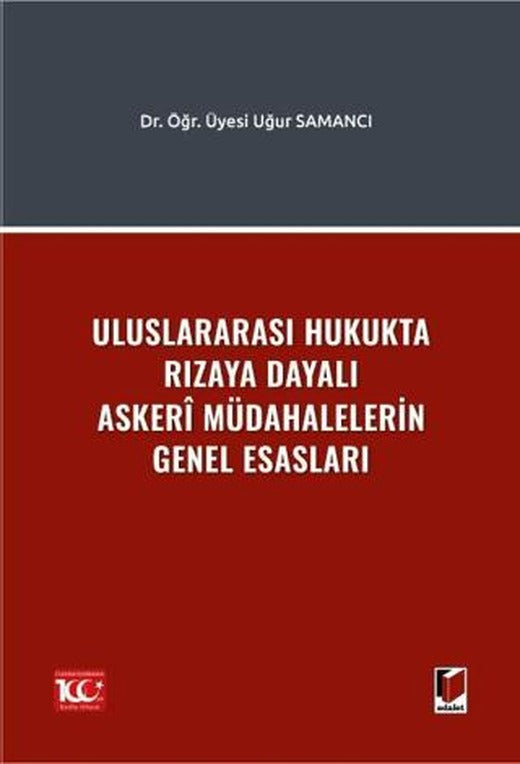 Uluslararası Hukukta Rızaya Dayalı Askerî Müdahalelerin Genel Esasları