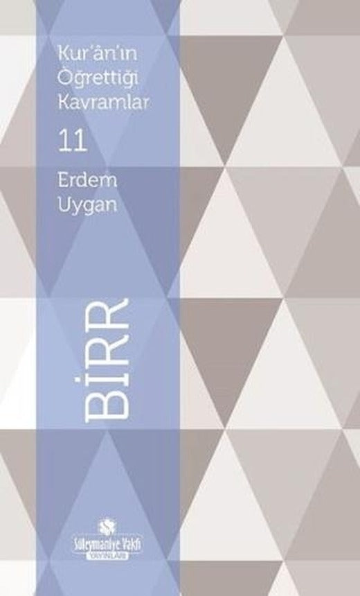 Kur'an'ın Öğrettiği Kavramlar 11 -  Birr