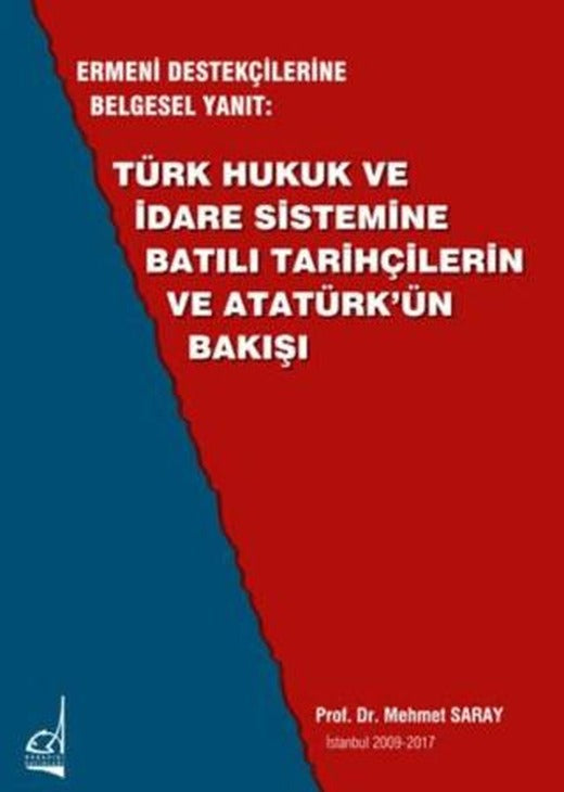 Türk Hukuk ve İdare Sistemine Batılı Tarihçilerin ve Atatürk’ün Bakışı