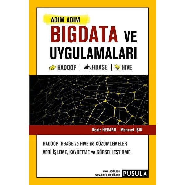 Adım Adım Bigdata ve Uygulamaları | Pusula Yayıncılık (İnce Kapak)