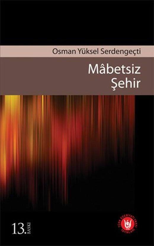 Mabetsiz Şehir | Türk Edebiyatı Vakfı Yayınları (İnce Kapak)