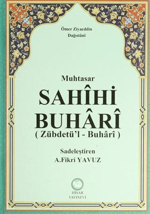 Muhtasar Sahihi Buhari (Zübdetü’l - Buhari)