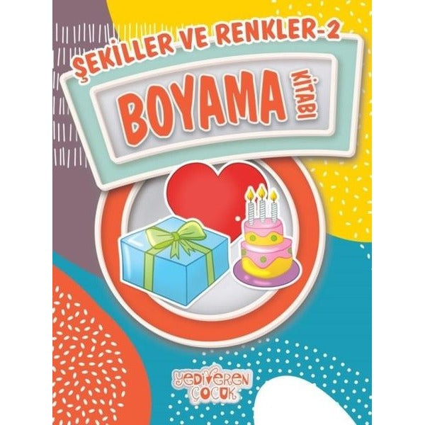 Şekiller ve Renkler 2-Boyama Kitabı | Yediveren Çocuk