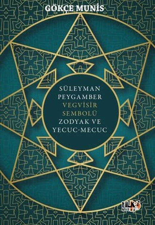 Süleyman Peygamber Vegvisir Sembolü Zodyak ve Yecuc-Mecuc | Tilki Kitap (İnce Kapak)