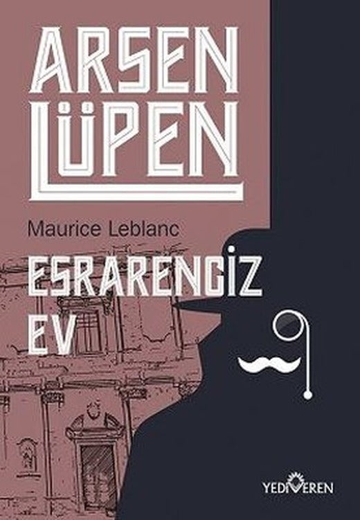 Arsen Lüpen - Esrarengiz Ev | Yediveren Yayınları