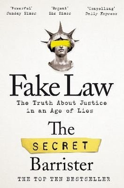 Fake Law: The Truth About Justice in an Age of Lies | Picador