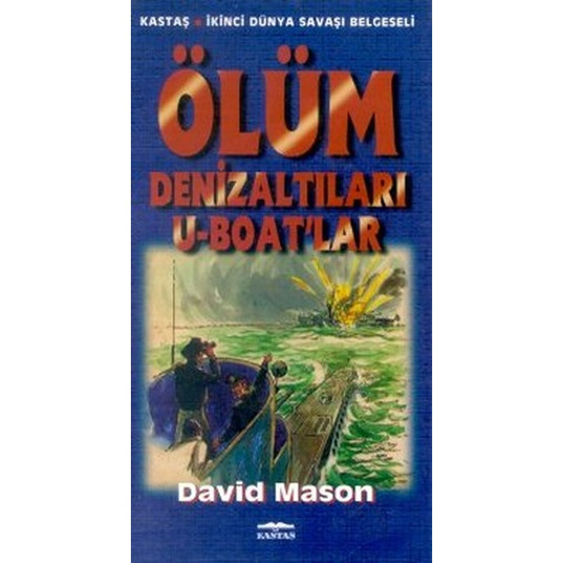 Ölüm Denizaltıları U-Boat'lar | Kastaş Yayınları