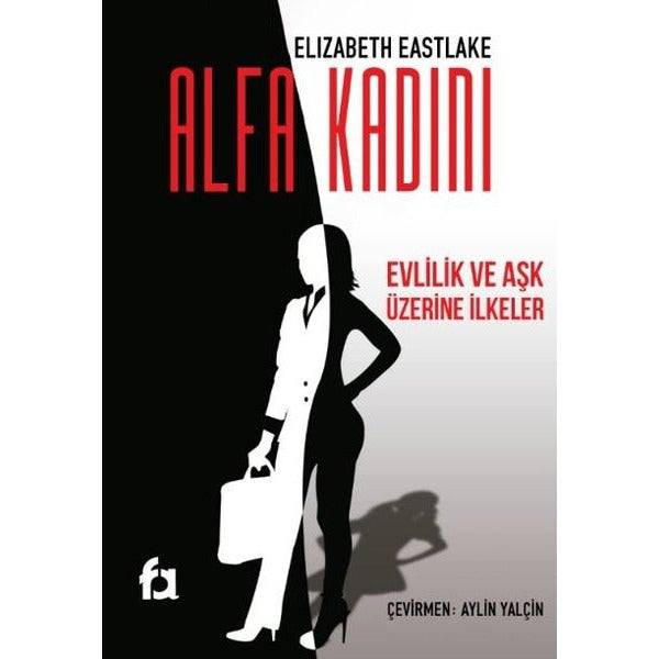 Alfa Kadını - Evlilik ve Aşk Üzerine İlkeler | Fa Yayınları