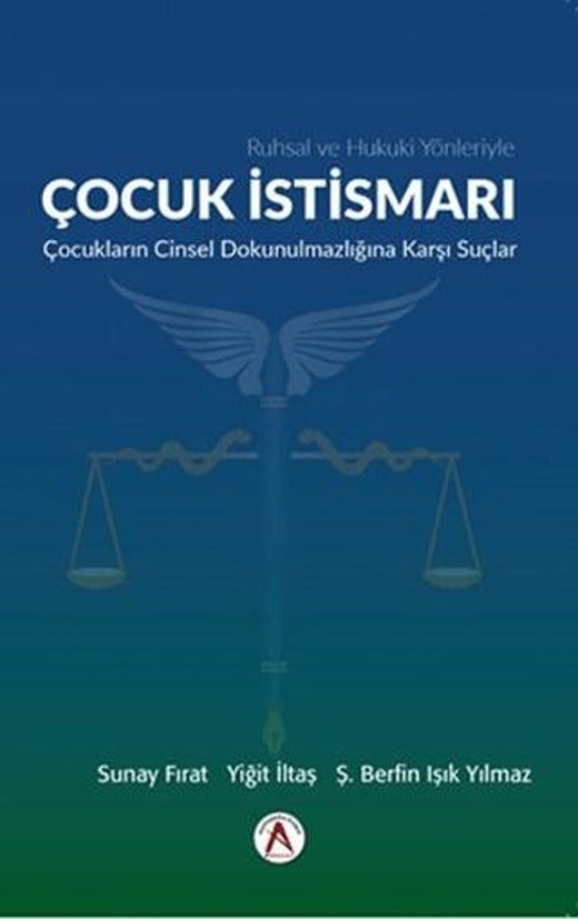 Ruhsal ve Hukuki Yönleriyle Çocuk İstismarı | Akademisyen Kitabevi (Ciltsiz)