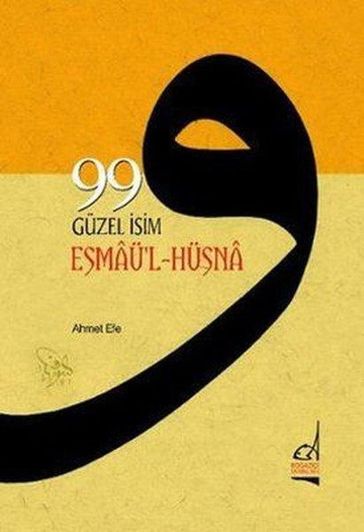 99 Güzel İsim (Esmaü-l Hüsna) | Boğaziçi Yayınları (İnce Kapak)