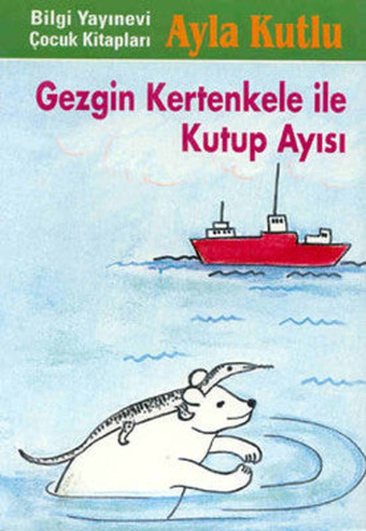 Gezgin Kertenkele ile Kutup Ayısı | Bilgi Yayınevi