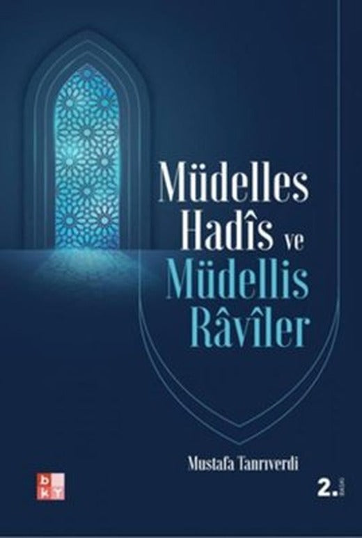 Müdelles Hadis ve Müdellis Raviler | Babıali Kültür - BKY (İnce Kapak )